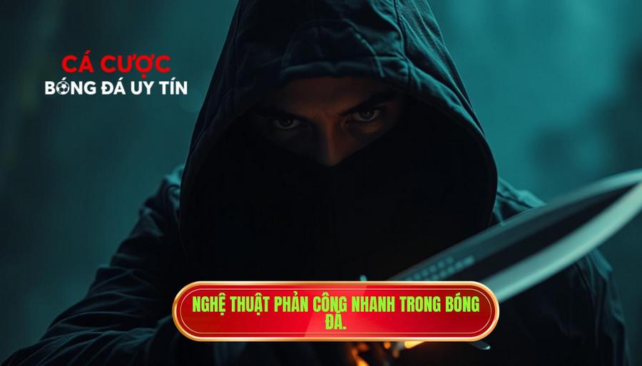 Nghệ thuật phản công nhanh trong bóng đá